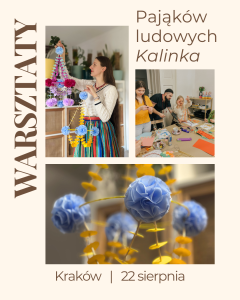 22.08.2026 - warsztaty tradycyjnych pająków 'kalinka' - Kraków