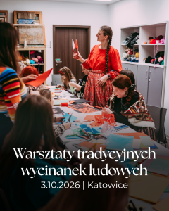 3.10.2026 - warsztaty wycinanek ludowych - Katowice